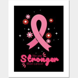 We are Stronger Than Cancer, Breast Cancer Awareness Month, In October We wear Pink Ribbon Posters and Art